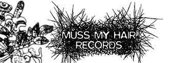 Muss My Hair Records