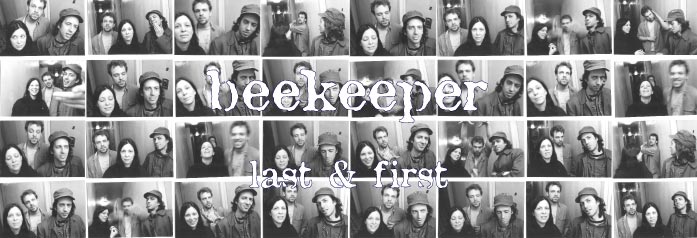 Beekeeper: Last & First